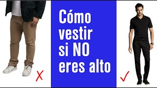 Cómo vestir si eres bajo de estatura. ✅Aplica estos 10 consejos para verte más alto.