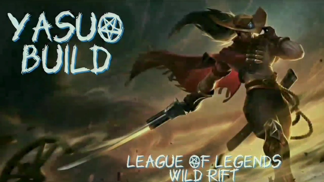 [League Of Legends Wild Rift] Yasuo Build & Montage 2022