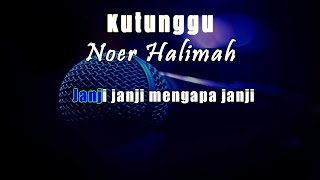 Kutunggu - Noer Halimah (Tanpa Vokal)