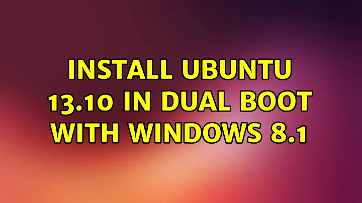 Ubuntu: Install Ubuntu 13.10 in dual boot with Windows 8.1