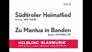 Video thumbnail of "ZU MANTUA IN BANDEN Tiroler Landeshymne Bearb.: G. Veit"
