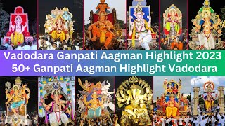 Vadodara Ganpati Aagman 2023 | Ganpati Aagman 2023 | Vadodara Ganpati Aagman Highlight 2023