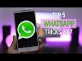 Top 5 Whatsapp Tricks of 2017! Latest tricks