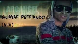 Arcangel -- Guayar Perriando Mix) ╬ 尺 ╬ Abril 2013 ╬