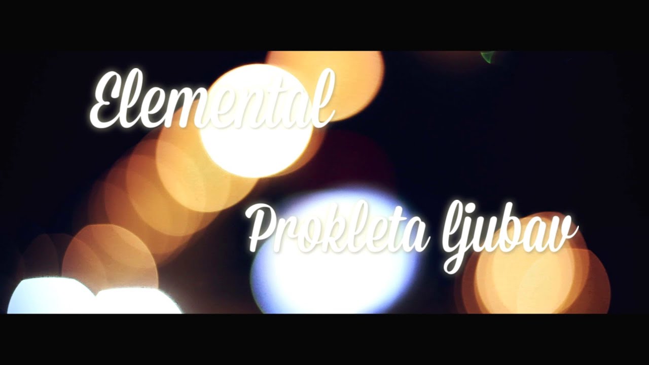 Watch Elemental - Prokleta ljubav [Official video] on YouTube