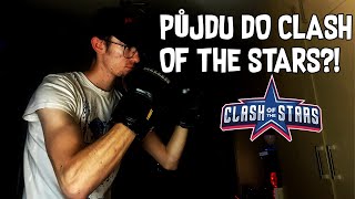 Reakce na výzvu půjdu do clash of stars?! 🥊