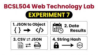 BCSL504 Program 7 | JSON to Object, JSON CSV & Hash | JavaScript | VTU Lab