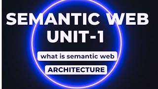Semantic Web Unit 1 & Architecture Explained | One Shot Revision