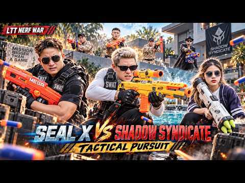 LTT NERF WAR : SEAL X Winter Warrior Nerf Guns Fight Shadow Syndicate Tactical Pursuit