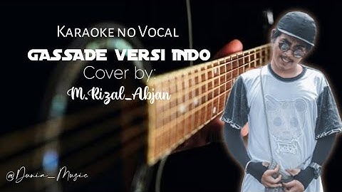 karaoke  Gassade versi Indo cover by: m.rizal abjan #laguviral #karaoke #Gassade #lagumaluku