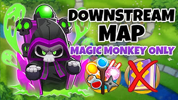 Downstream MAGIC MONKEYS ONLY Guide | No Monkey Knowledge - BTD6