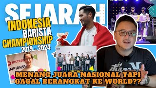 [PART 2] SEJARAH INDONESIA BARISTA CHAMPIONSHIP 2019-2024 || #BLOOMINGTIME