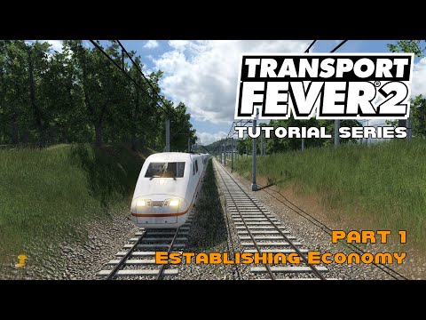 transport-fever-2---tutorial-series-|-establishing-an-economy