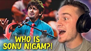 First Time Hearing Bollywood Singer SONU NIGAM - Abhi mujhmein kahin | REACTION!