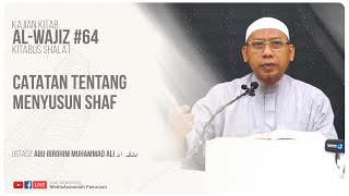 CATATAN TENTANG MENYUSUN SHAF | USTADZ ABU IBROHIM MUHAMMAD ALI HAFIDZAHULLAH