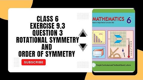 class 6 math new book exercise 9.3 question 3 solution| rotational symmetry| order of symmetry