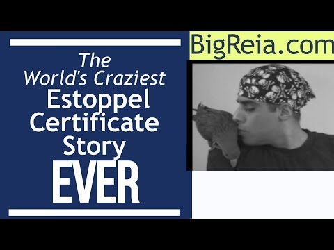 The craziest estoppel certificate story ever, why I never forget how important the estoppel can be.
