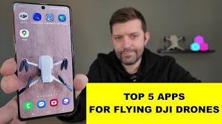 TOP 5 APPS FOR FLYING DJI DRONES