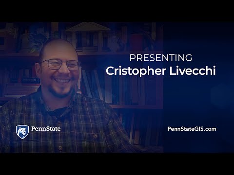 Cristopher Livecchi, Penn State Geospatial Education  Faculty