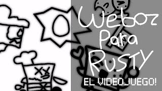 WEBOS PARA RUSTY: El Videojuego! - Longplay (Webistoria - Good Ending)