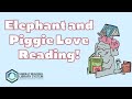 Elephant and Piggie Love Reading!