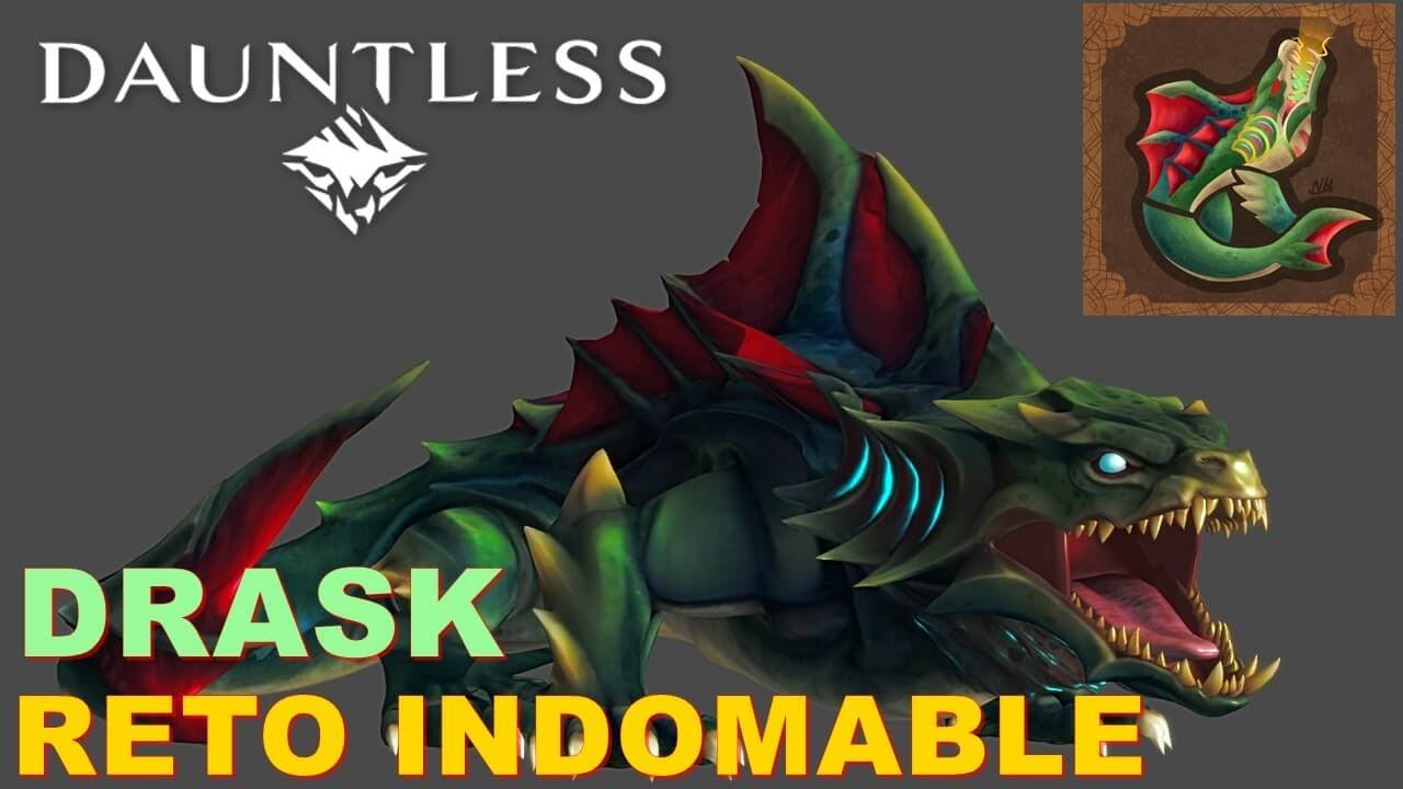 DRASK - RETO INDOMABLE - DAUNTLESS + BUILD