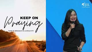 KEEP ON PRAYING by Sis. Kathryll Francisco @JIL CSFP