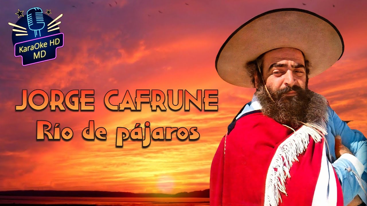 RÍO DE PÁJAROS - JORGE CAFRUNE (HaraOke HD)
