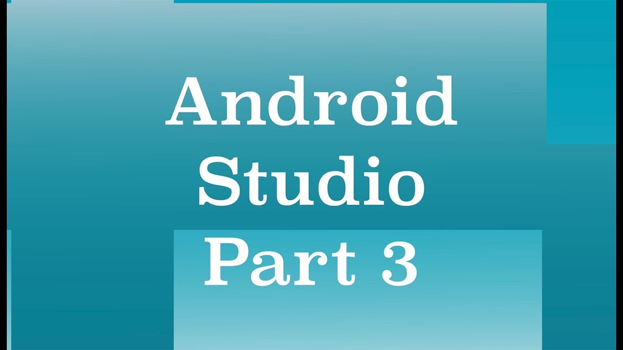 android studio part 3 - YouTube