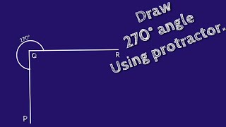 How To Draw 270 Degree Angle Using Protractor.make 270 Degree Angle Using Protractor. Shsircles.