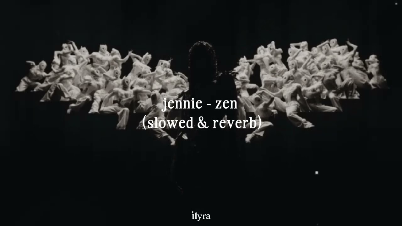 jennie - zen (slowed & reverb) but the power within is awakening