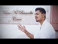 Gold | Naino Ne Baandhi | Akshay Kumar | Mauni Roy | Cover | Arko | Yasser Dessai | Utkarsh Trivedi Mp3