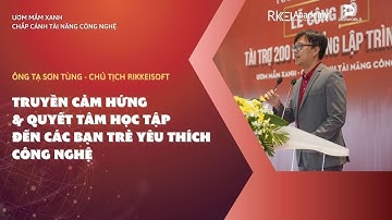 Ông Tạ Sơn Tùng - Chủ Tịch Rikkeisoft Truyền Cảm Hứng Quyết Tâm Học Tập & Rèn Luyện Tới Học Viên