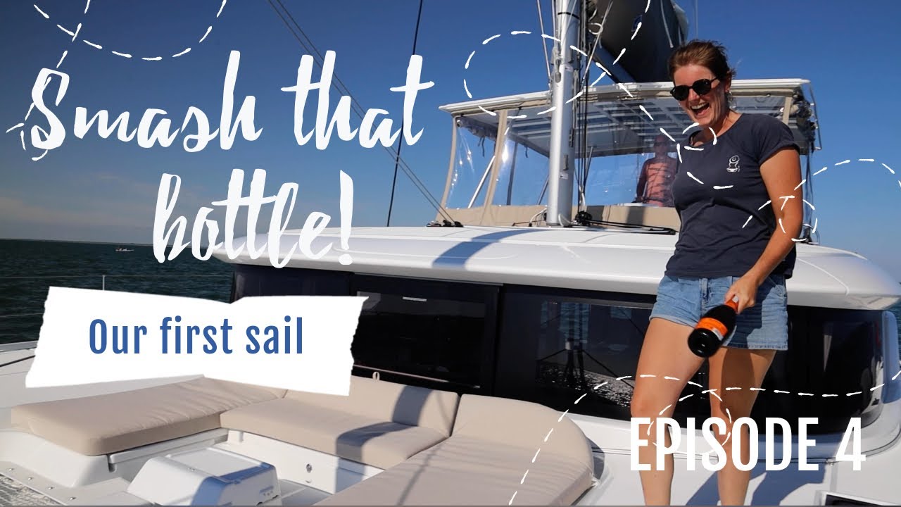 EP4. First Sail with our LAGOON 46