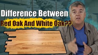 What's The Difference Between Red Oak And White Oak?