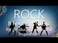 8 hours of music for productive work and inspiration. ROCK