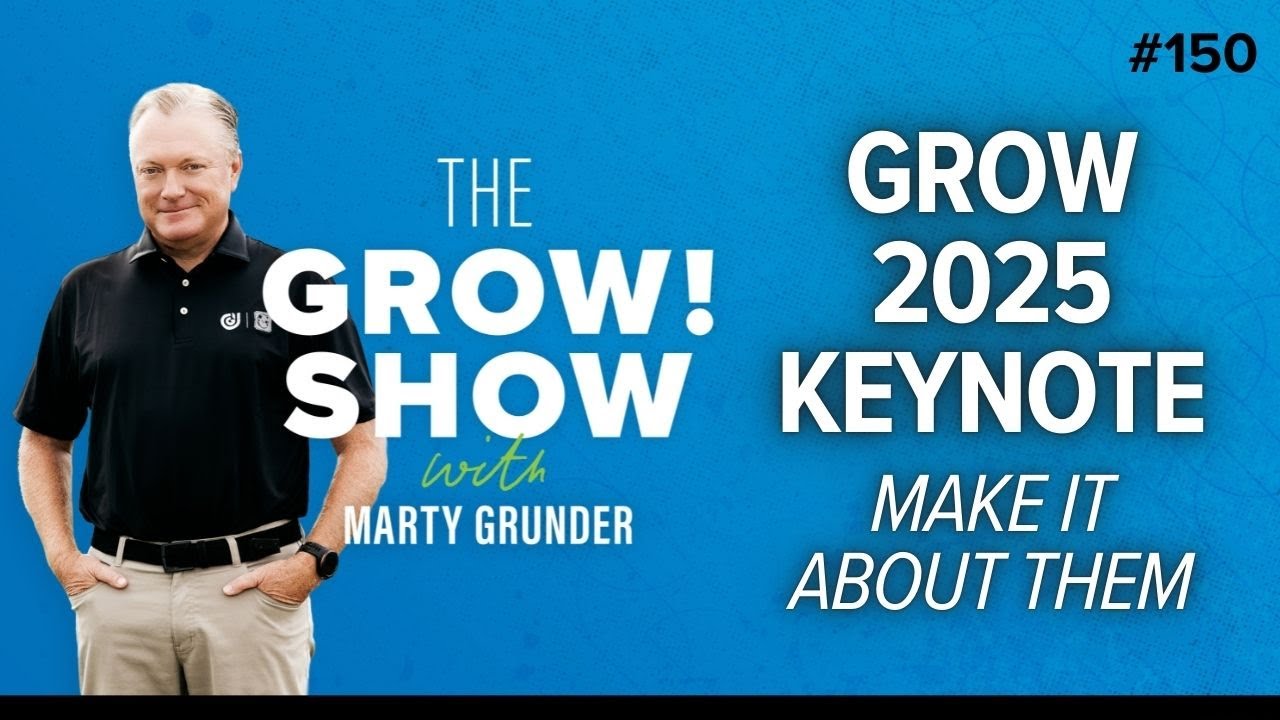 Make It About Them: Grow 2025 Columbus Keynote Replay | Marty Grunder