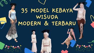 35 Inspirasi Terbaru Model Kebaya  Wisuda Modern 2021 || Kebaya Brukat Terbaru & Terpopuler