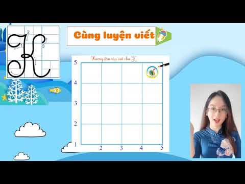 Tiếng Việt lớp 2 - Tuần 11 Chủ điểm những người bạn nhỏ Bài 1-Tiết 3 Viết chữ hoa K , GV: cô Lý Thị Ngọc Dung