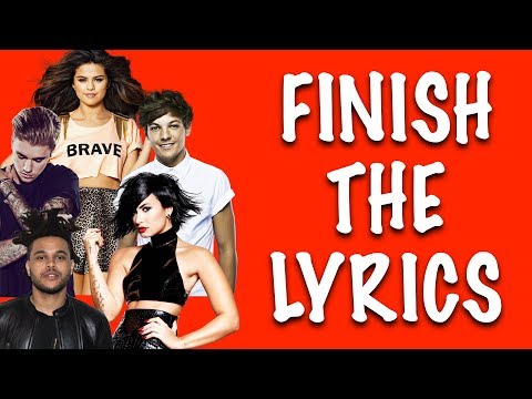FINISH THE LYRICS ★ Can you finish these pop song lyrics?