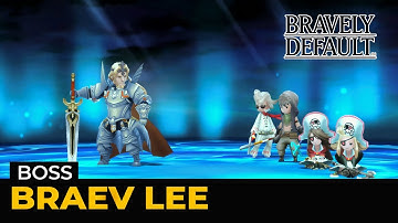 Bravely Default Remaster: Braev Lee (Boss | Hard | Lv 1)