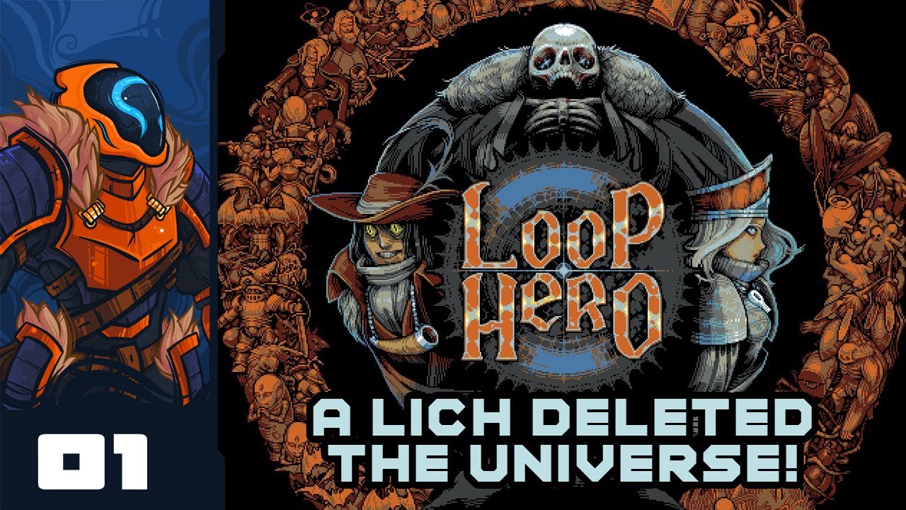 A Lich Deleted The Universe, And I Alone Can Fix It! - Let's Play Loop ...
