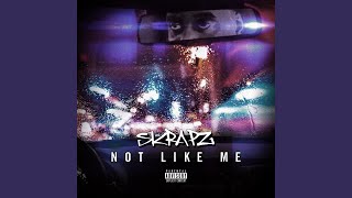 Not Like Me - Skrapz
