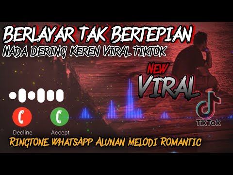 Nada Dering Kerenberlayar Tak Bertepianringtone Romantis Whatsapp Terbaru 2022 Viral Tiktok Nada Dering Kerenberlayar Tak Bertepianringtone Romantis Whatsapp Terbaru 2022 Viral Tiktok