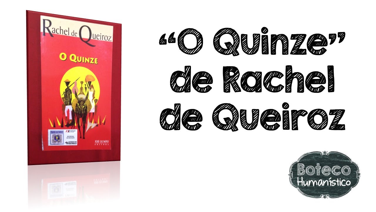 Resumo Do Livro O Quinze De Rachel De Queiroz Youtube