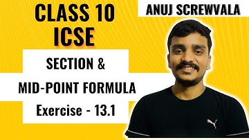 Ch-13 |Section and Mid- Point Formula | Exercise - 13 A | ICSE | Selina | Maths | Anuj Screwvala