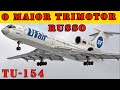 O MAIOR AVIÃO TRIMOTOR DA RÚSSIA: A HISTÓRIA DO TUPOLEV TU-154