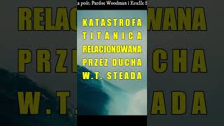 DUCH RELACJONUJE KATASTROFĘ TITANICA - BŁĘKITNA WYSPA - W.T. Stead Audiobook PL Całość