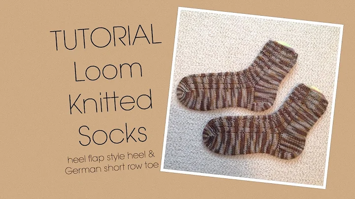 Tutorial - loom knitted socks w/heel flap/gusset s...