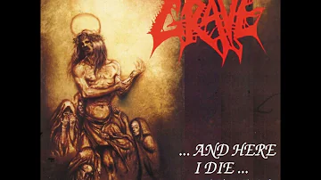 Grave - ...And Here I Die...Satisfied [Full EP] (HQ)